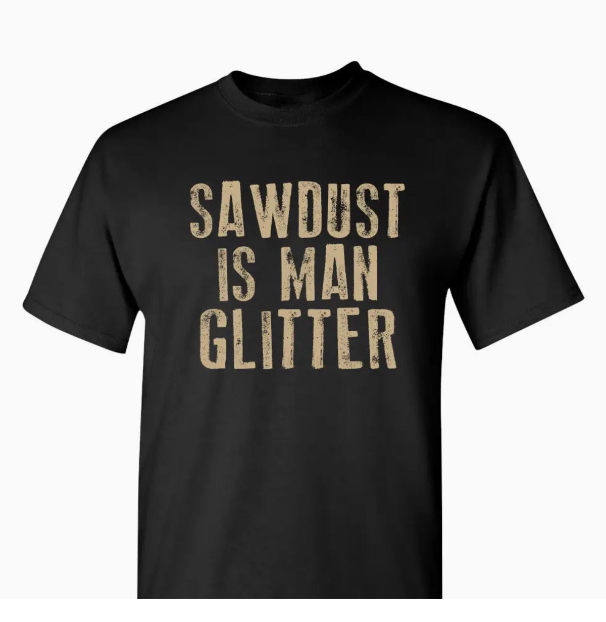 Sawdust Is Man Glitter (Black)